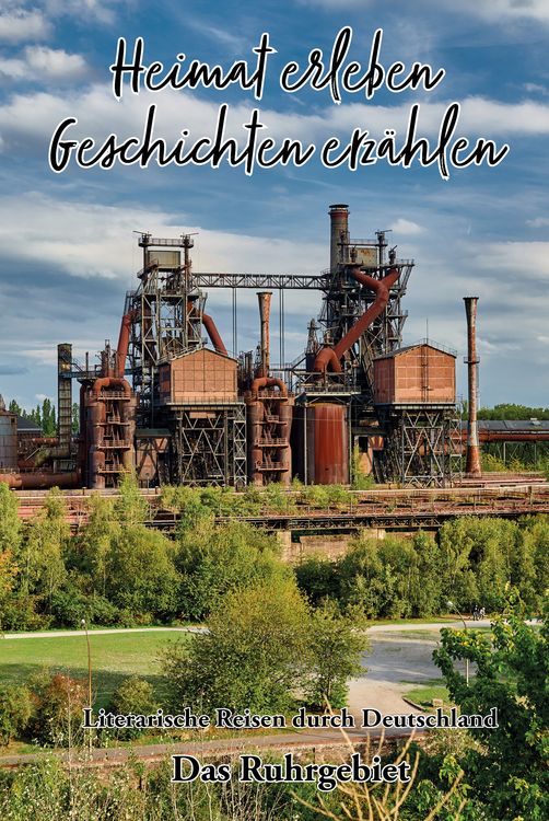 Produktbild: Heimat erleben - Geschichten erz&auml;hlen: Das Ruhrgebiet