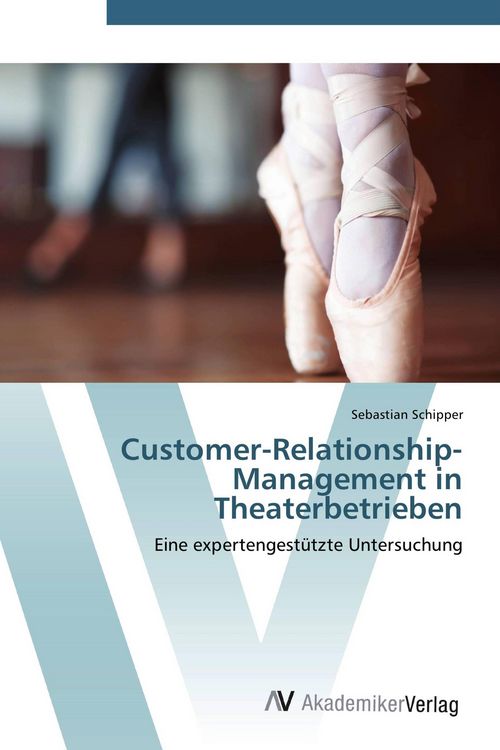Produktbild: Customer-Relationship-Management in Theaterbetrieben