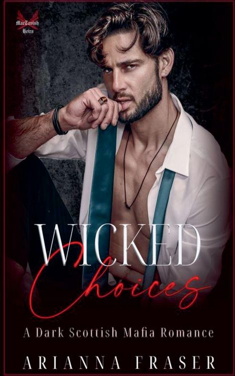 Produktbild: Wicked Choices - A Dark Scottish Mafia Romance