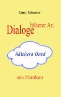 Produktbild: Dialoge h&ouml;herer Art (h&auml;ichera Oard) aus Franken