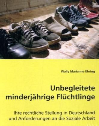 Produktbild: Marianne Ehring, W: Unbegleitete minderj&auml;hrige Fl&uuml;chtlinge