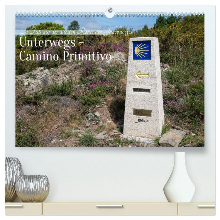 Produktbild: Unterwegs - Camino Primitivo. Zu Fu&szlig; auf der &auml;ltesten Route des Jakobsweges (hochwertiger Premium Wandkalender 2026 DIN A2 quer), Kunstdruck in Hochglanz