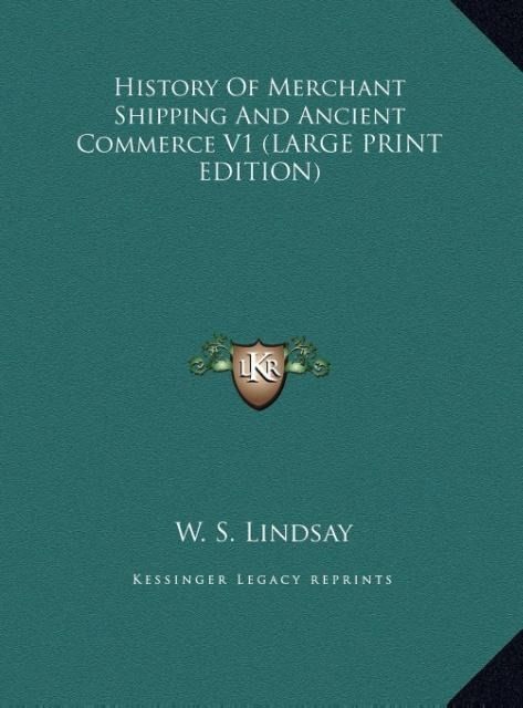 Produktbild: History Of Merchant Shipping And Ancient Commerce V1 (LARGE PRINT EDITION)