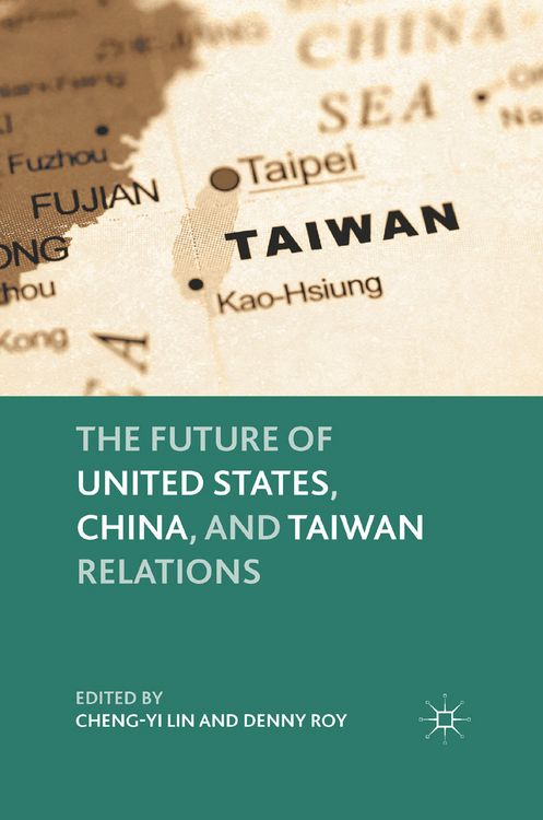 Produktbild: The Future of United States, China, and Taiwan Relations