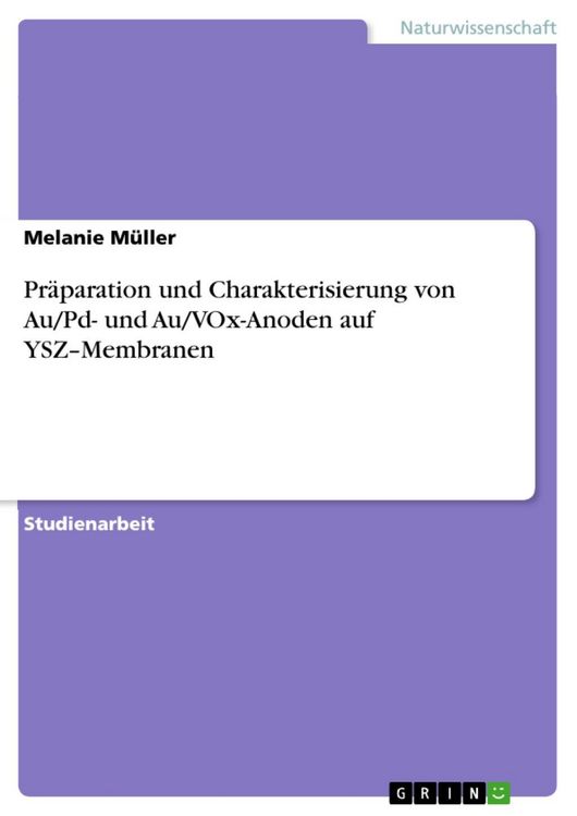 Produktbild: Pr&auml;paration und Charakterisierung von Au/Pd- und Au/VOx-Anoden auf YSZ-Membranen