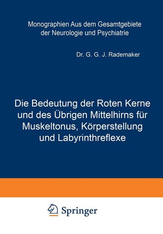 Produktbild: Die Bedeutung der Roten Kerne und des &Uuml;brigen Mittelhirns f&uuml;r Muskeltonus, K&ouml;rperstellung und Labyrinthreflexe