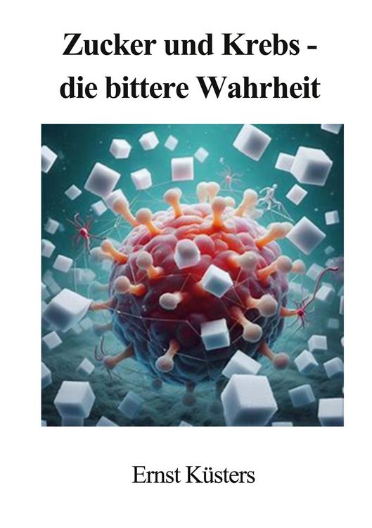 Produktbild: Zucker und Krebs - die bittere Wahrheit