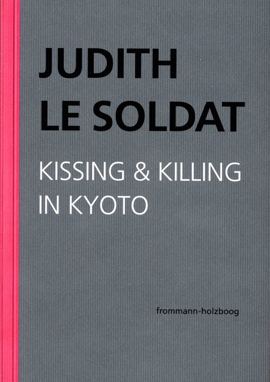 Produktbild: Judith Le Soldat: Werkausgabe / Band 5: Kissing & Killing in Kyoto