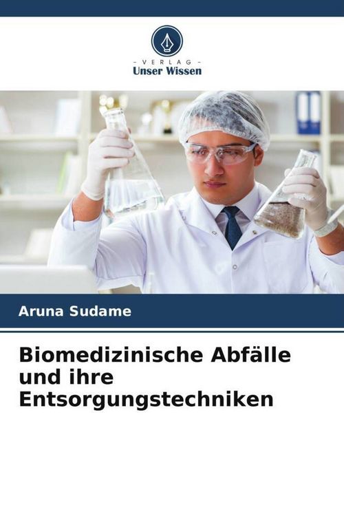 Produktbild: Biomedizinische Abf&auml;lle und ihre Entsorgungstechniken