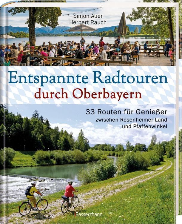 Produktbild: Entspannte Radtouren durch Oberbayern. 33 Routen f&uuml;r Genie&szlig;er zwischen Rosenheimer Land und Pfaffenwinkel, mit Karten zum Download.