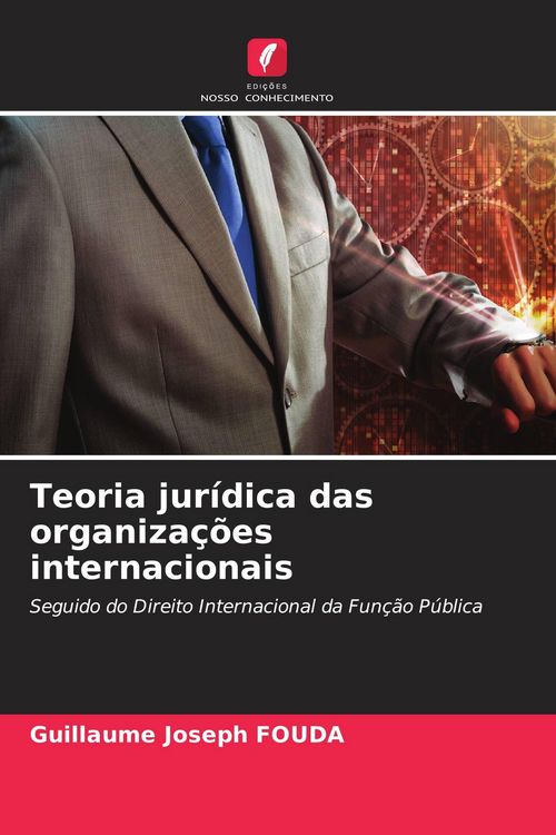 Produktbild: Teoria jur&iacute;dica das organiza&ccedil;&otilde;es internacionais