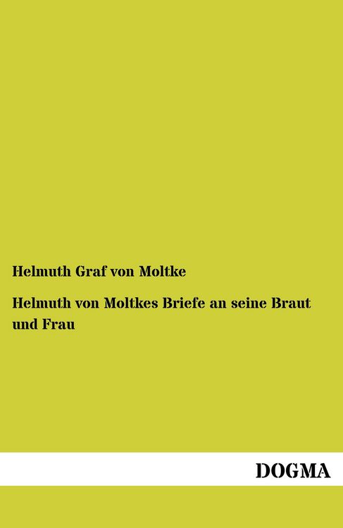 Produktbild: Helmuth von Moltkes Briefe an seine Braut und Frau