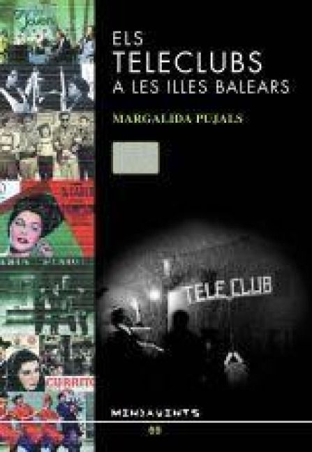 Produktbild: Els teleclubs a les Illes Balears : el frac&agrave;s d'una acci&oacute; cultural franquista