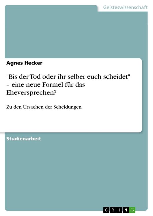 Produktbild: "Bis der Tod oder ihr selber euch scheidet" - eine neue Formel f&uuml;r das Eheversprechen?