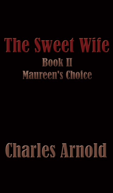Produktbild: The Sweet Wife, Book II: Maureen's Choice