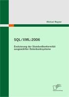 Produktbild: SQL/XML:2006 - Evaluierung der Standardkonformit&auml;t ausgew&auml;hlter Datenbanksysteme