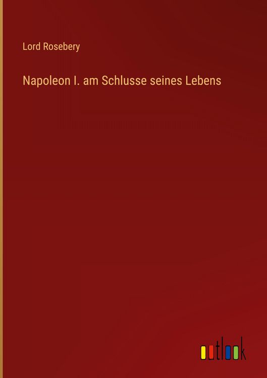 Produktbild: Napoleon I. am Schlusse seines Lebens