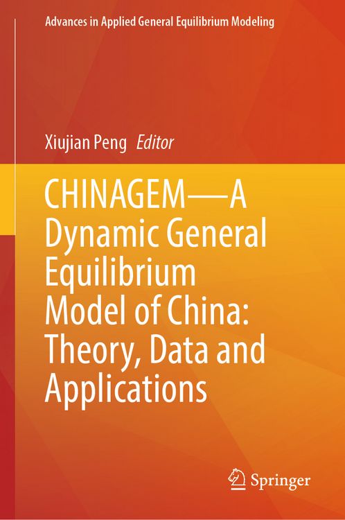 Produktbild: CHINAGEM&mdash;A Dynamic General Equilibrium Model of China: Theory, Data and Applications