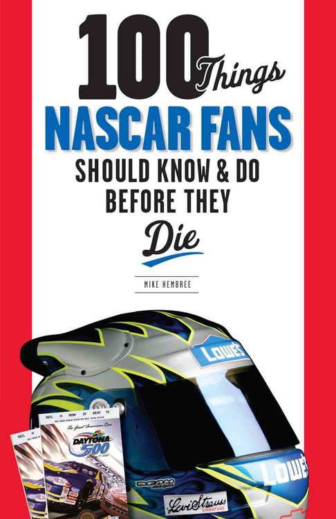 Produktbild: 100 Things NASCAR Fans Should Know & Do Before They Die