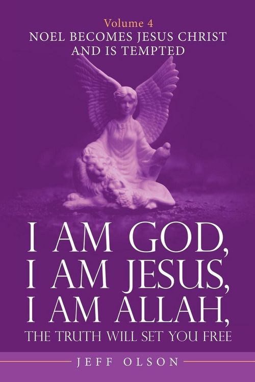 Produktbild: I Am God, I Am Jesus, I Am Allah, the Truth Will Set You Free. Volume 4