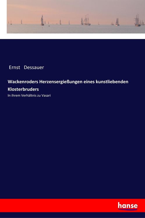 Produktbild: Wackenroders Herzensergie&szlig;ungen eines kunstliebenden Klosterbruders