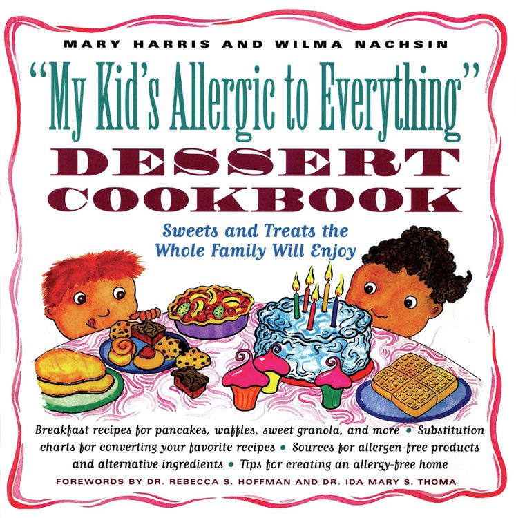 Produktbild: My Kid's Allergic to Everything Dessert Cookbook