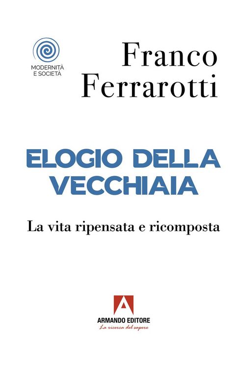 Produktbild: Elogio della vecchiaia. La vita ripensata e ricomposta