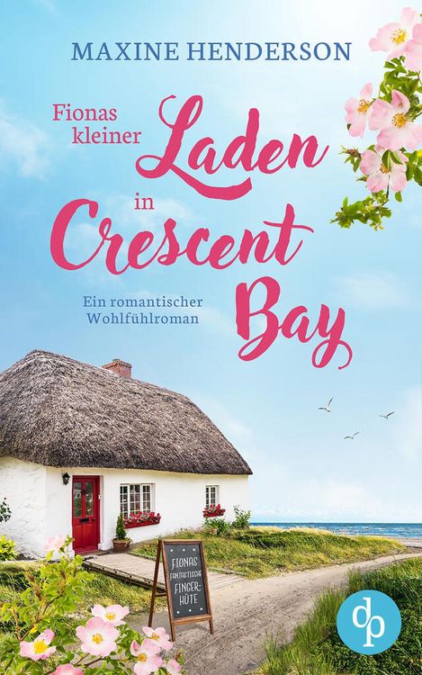 Produktbild: Fionas kleiner Laden in Crescent Bay | Ein romantischer Wohlf&uuml;hlroman