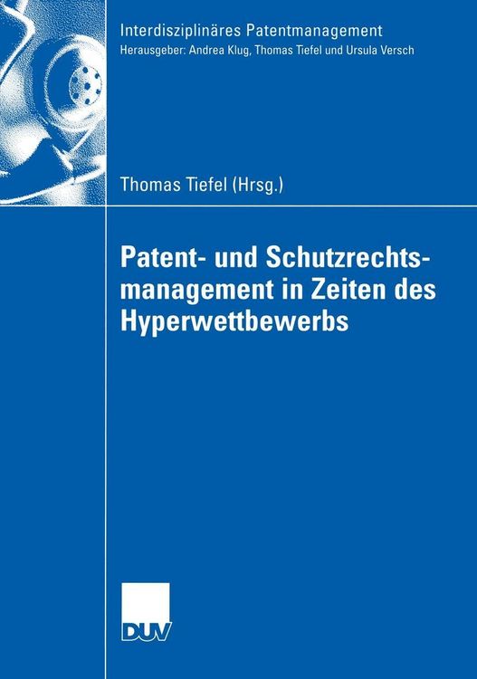 Produktbild: Patent- und Schutzrechtsmanagement in Zeiten des Hyperwettbewerbs