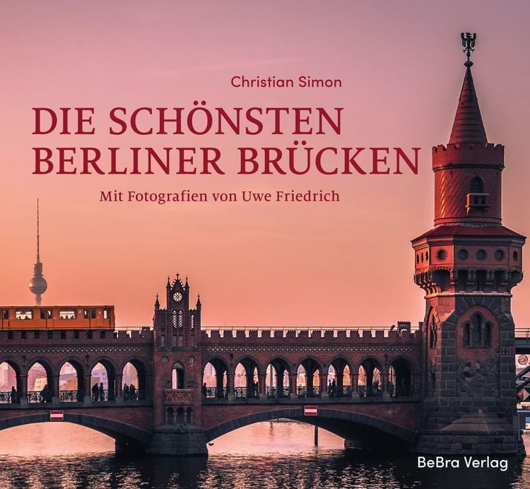 Produktbild: Die sch&ouml;nsten Berliner Br&uuml;cken