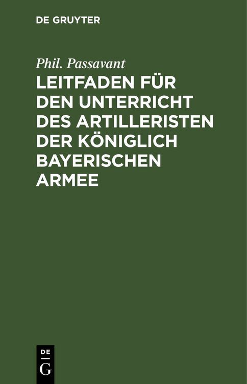 Produktbild: Leitfaden f&uuml;r den Unterricht des Artilleristen der k&ouml;niglich bayerischen Armee