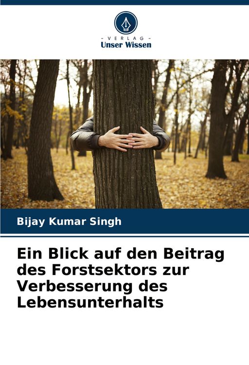 Produktbild: Ein Blick auf den Beitrag des Forstsektors zur Verbesserung des Lebensunterhalts
