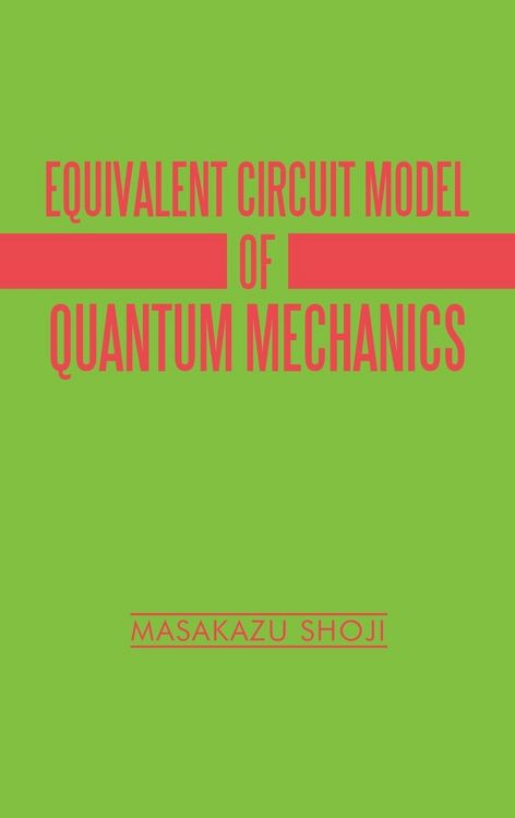Produktbild: Equivalent Circuit Model of Quantum Mechanics