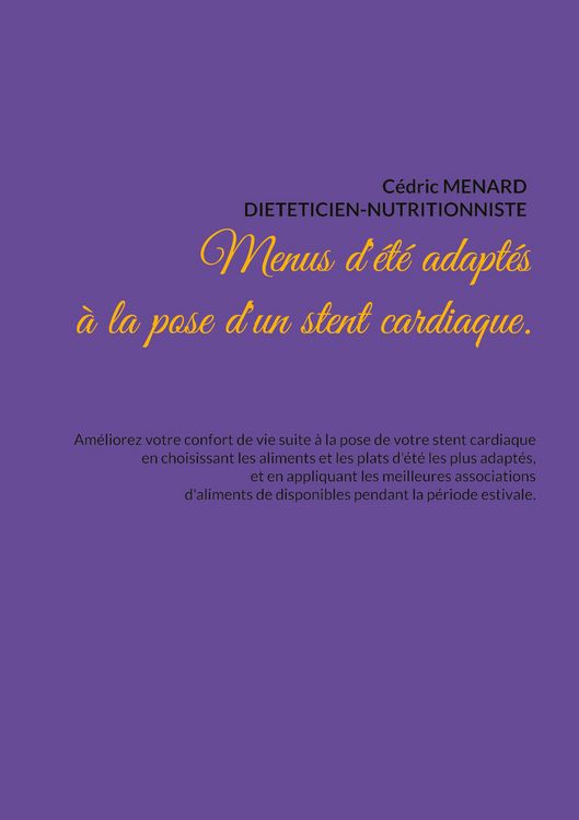 Produktbild: Menus d'&eacute;t&eacute; adapt&eacute;s &agrave; la pose d'un stent cardiaque.