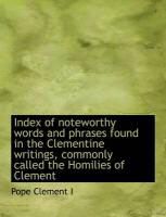Produktbild: Index of Noteworthy Words and Phrases Found in the Clementine Writings, Commonly Called the Homilies