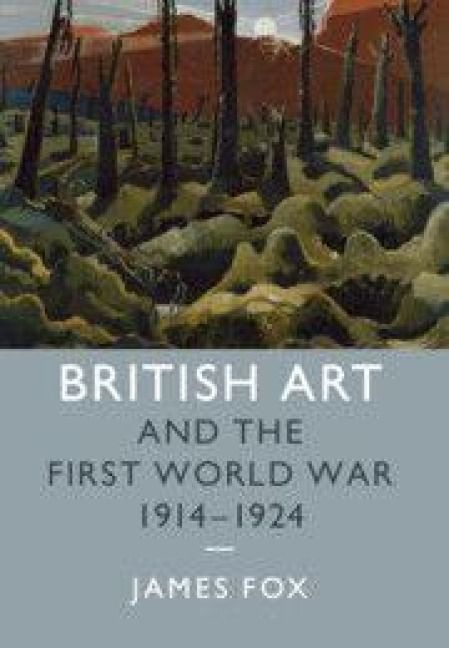Produktbild: British Art and the First World War, 1914-1924