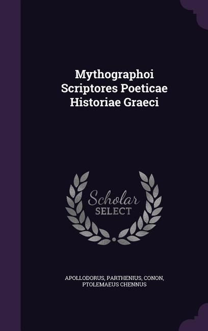 Produktbild: Mythographoi Scriptores Poeticae Historiae Graeci