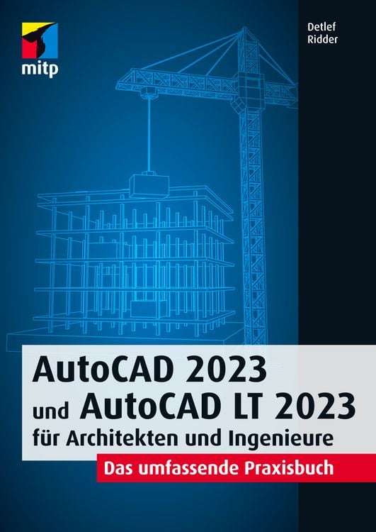 Produktbild: AutoCAD 2023 und AutoCAD LT 2023 für Architekten und Ingenieure