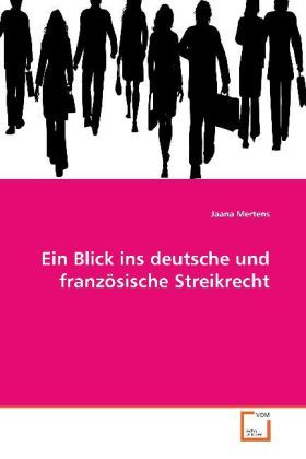 Produktbild: Mertens, J: Ein Blick ins deutsche und franz&ouml;sische Streikre