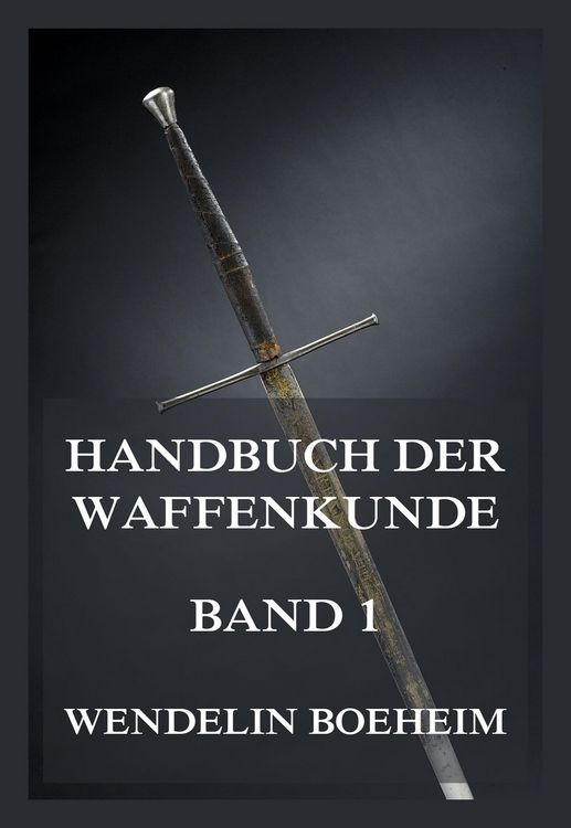 Produktbild: Handbuch der Waffenkunde, Band 1