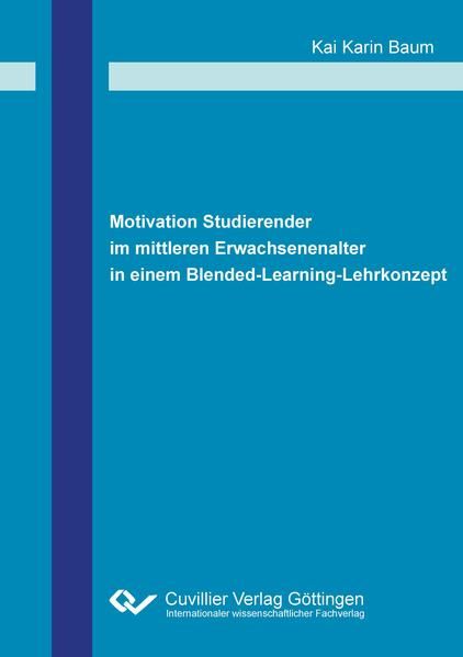 Produktbild: Motivation Studierender im mittleren Erwachsenenalter in einem Blended-Learning-Lehrkonzept
