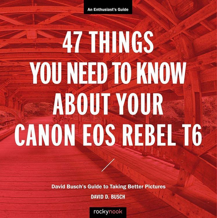 Produktbild: 47 Things You Need to Know about Your Canon EOS Rebel T6