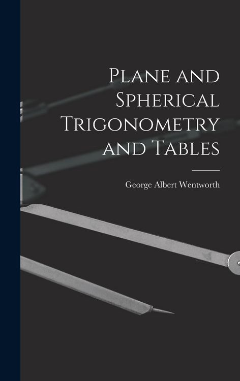 Produktbild: Plane and Spherical Trigonometry and Tables