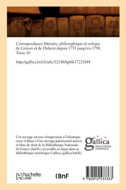 Produktbild: Correspondance litt&eacute;raire, philosophique et critique de Grimm et de Diderot.Tome 10 (&Eacute;d.1829-1831)