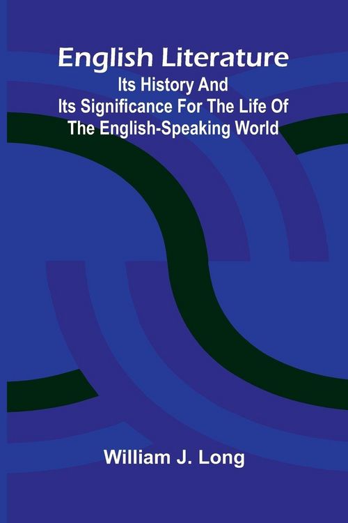 Produktbild: English Literature; Its History and Its Significance for the Life of the English-Speaking World