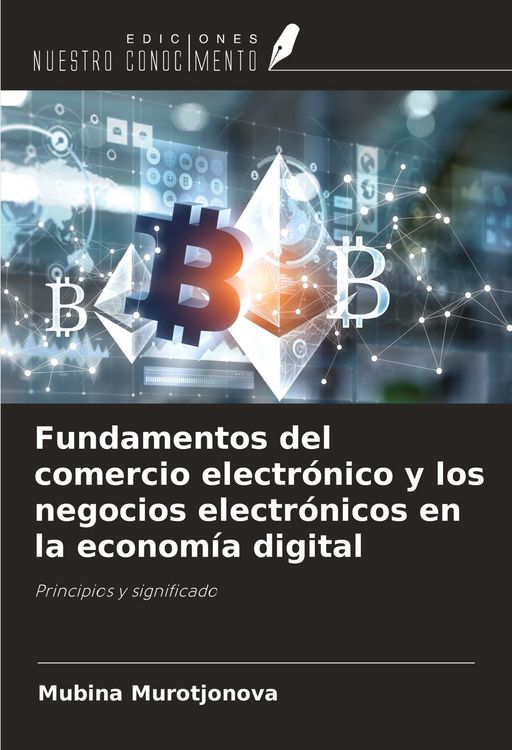Produktbild: Fundamentos del comercio electr&oacute;nico y los negocios electr&oacute;nicos en la econom&iacute;a digital
