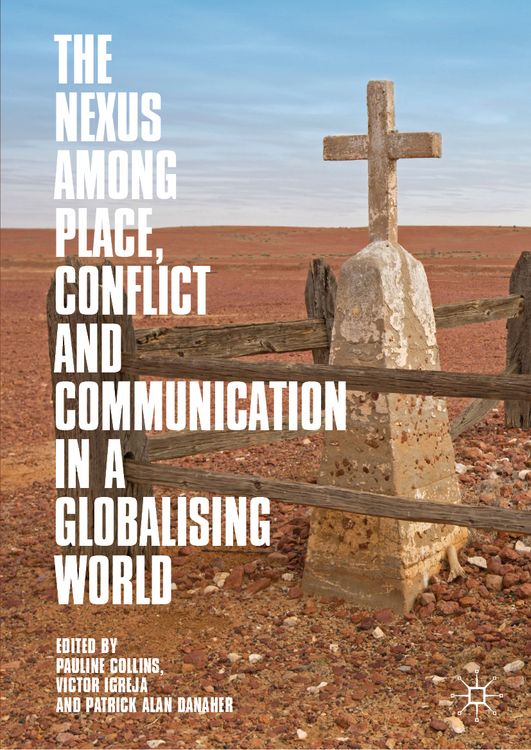 Produktbild: The Nexus among Place, Conflict and Communication in a Globalising World