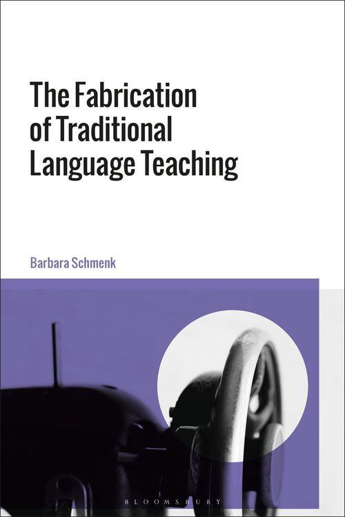 Produktbild: The Fabrication of Traditional Language Teaching