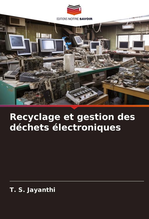 Produktbild: Recyclage et gestion des d&eacute;chets &eacute;lectroniques