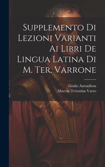 Produktbild: Supplemento Di Lezioni Varianti Ai Libri De Lingua Latina Di M. Ter. Varrone